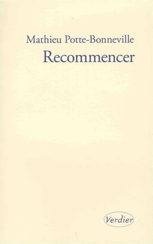 Recommencer : notes pour une reprise