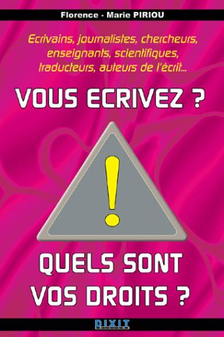 Vous écrivez ? Quels sont vos droits ?