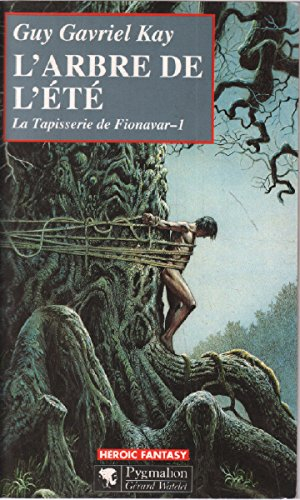 l'arbre de l'été, la tapisserie de fionavar, tome1