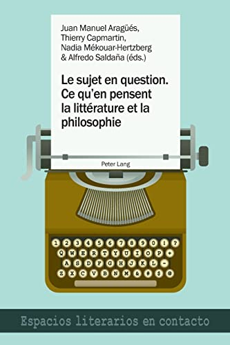 Le sujet en question : ce qu'en pensent la littérature et la philosophie. El sujeto en cuestion : lo
