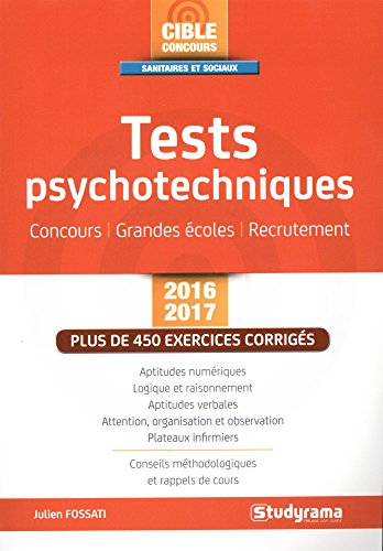 Tests psychotechniques : concours, grandes écoles, recrutement : 2016-2017