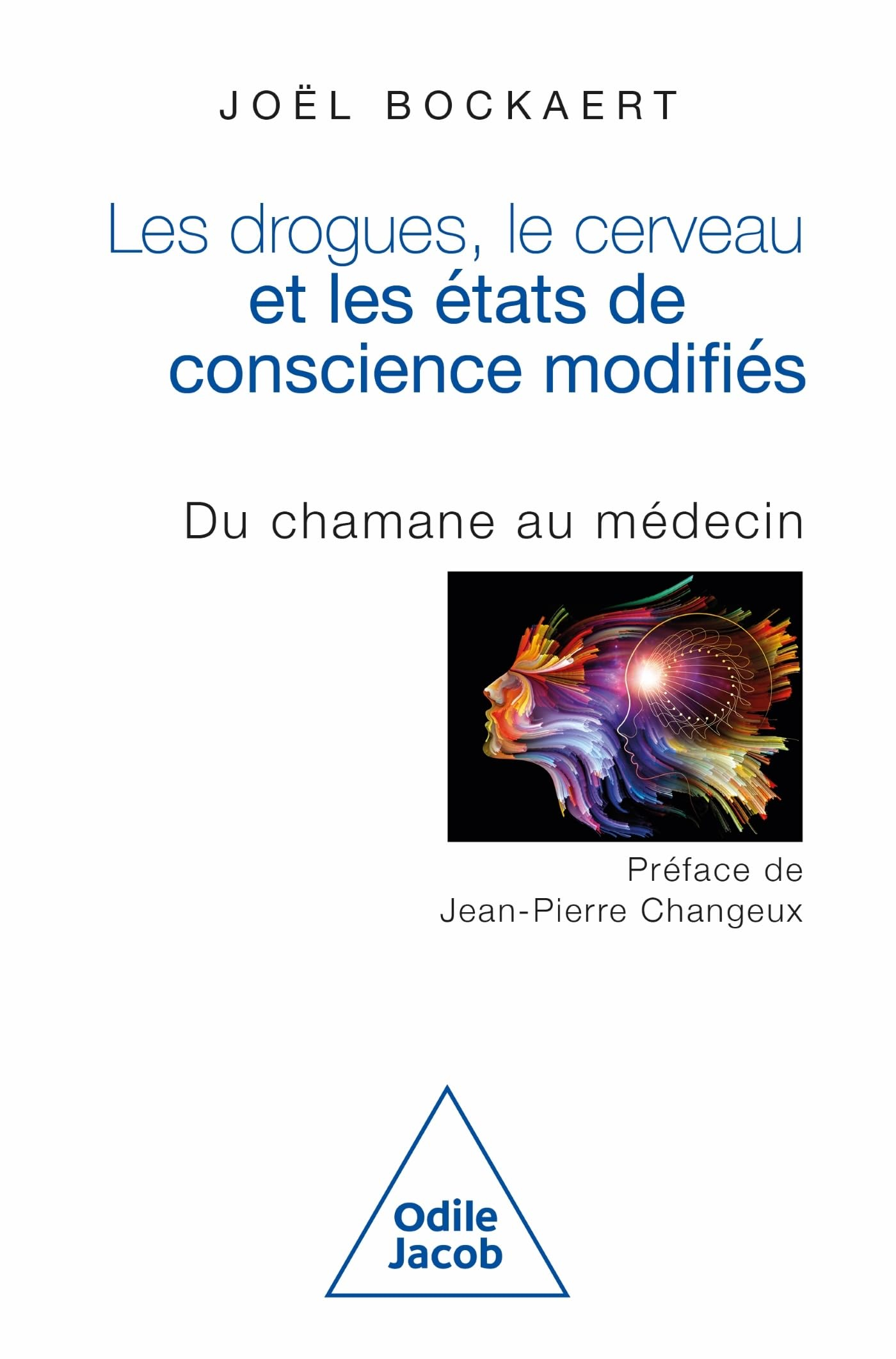Les drogues, le cerveau et les états de conscience modifiés : du chamane au médecin