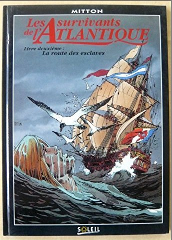 les survivants de l'atlantique, livre deuxieme : la route des esclaves