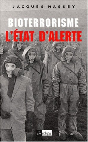 Bioterrorisme : l'état d'alerte
