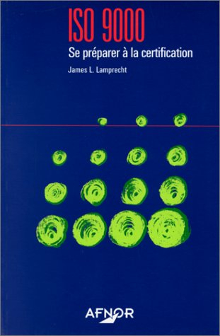 ISO 9000 : se préparer à la certification