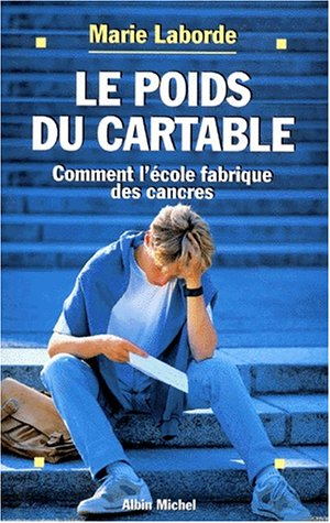 Le poids du cartable : comment l'école fabrique des cancres