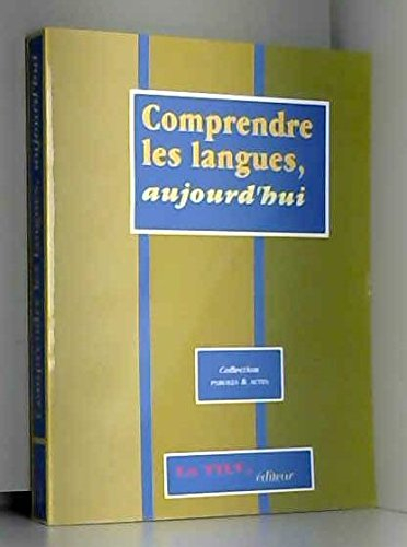 comprendre les langues, aujourd'hui