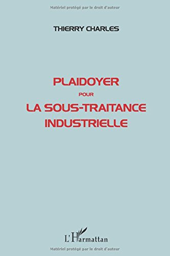 Plaidoyer pour la sous-traitance industrielle