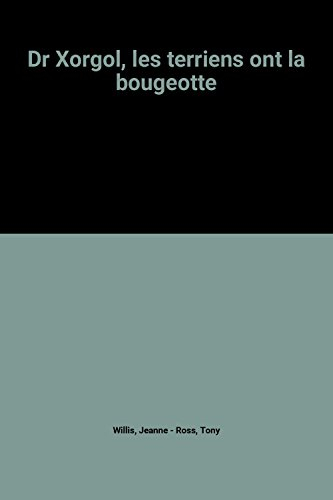 Dr Xorgol : les Terriens ont la bougeotte