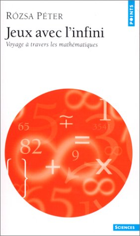 Jeux avec l'infini : voyage à travers les mathématiques