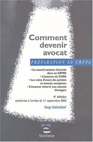comment devenir avocat : le nouvel examen d'entrée dans un crfpa, l'examen du capa