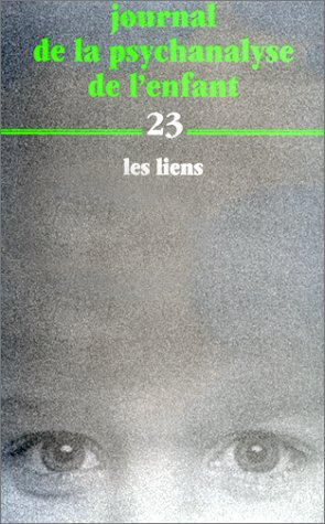 Journal de la psychanalyse de l'enfant, n° 23. Les liens