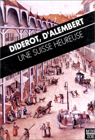 Une Suisse heureuse : articles de l'Encyclopédie