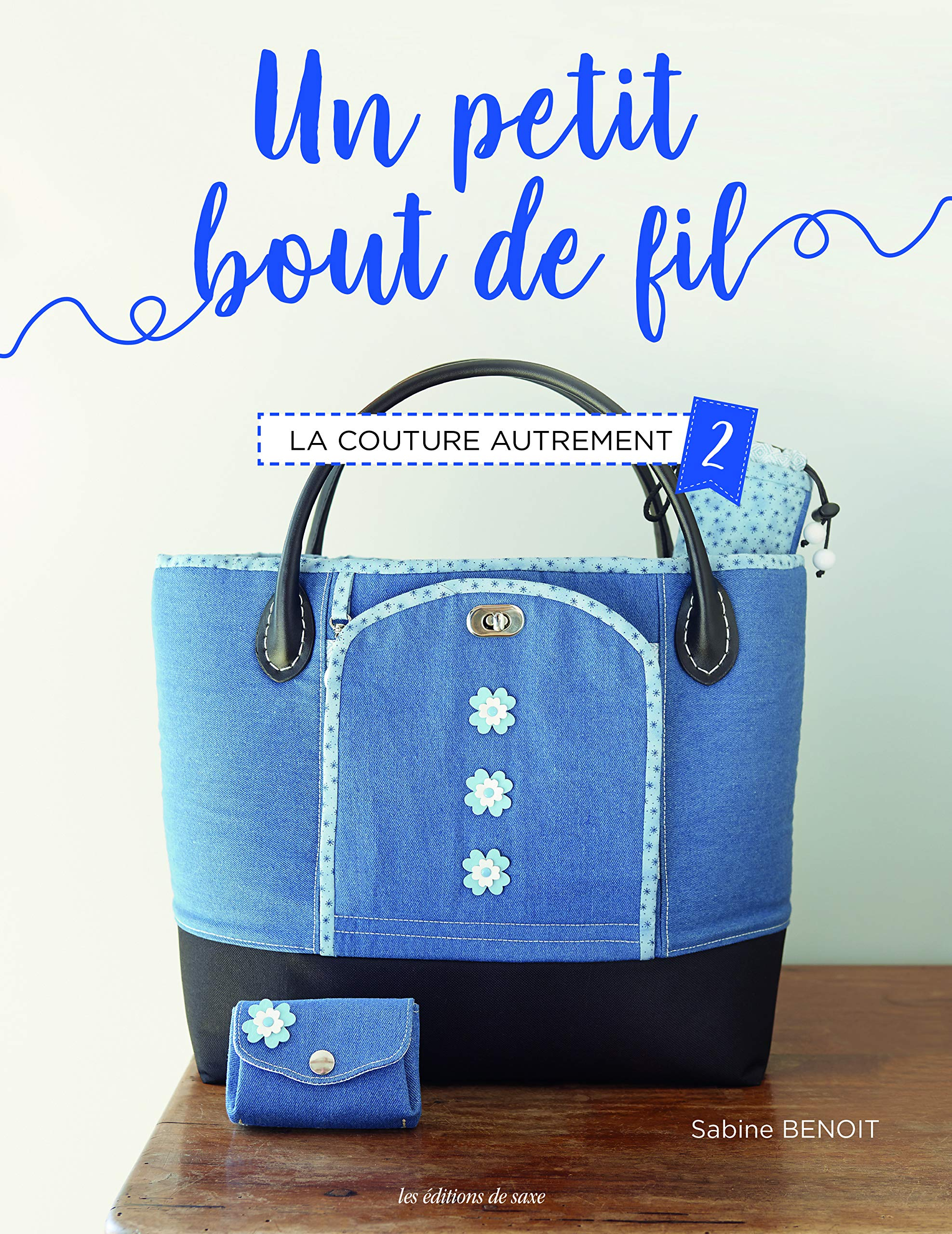 Un petit bout de fil : la couture autrement. Vol. 2