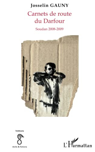Carnets de route du Darfour : Soudan 2008-2009