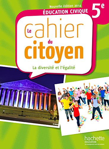 Le cahier du citoyen, 5e : la diversité et l'égalité