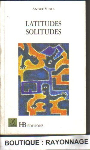 Latitudes, solitudes