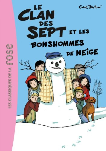 Le clan des sept. Vol. 1. Le clan des Sept et les bonshommes de neige