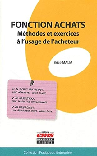 Fonction achats : méthodes et exercices à l'usage de l'acheteur