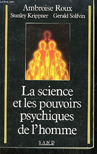 La Science et les pouvoirs psychiques de l'homme