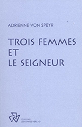 Trois femmes et le Seigneur