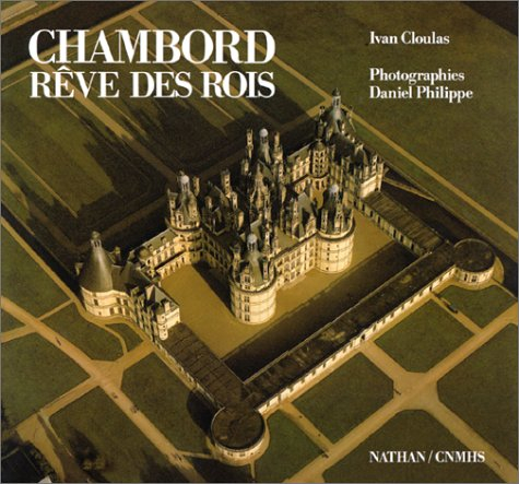Chambord, rêve des rois
