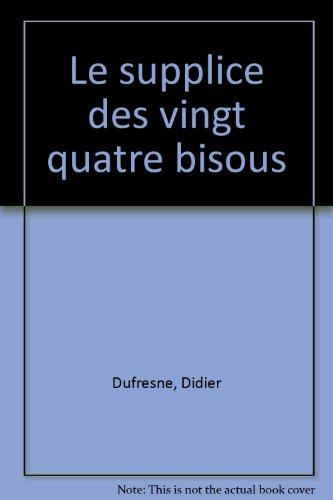 Le supplice des 24 bisous