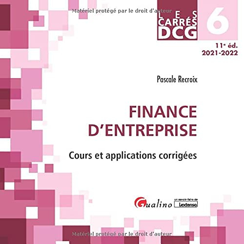 Finance d'entreprise : cours et applications corrigées : DCG 6, 2021-2022