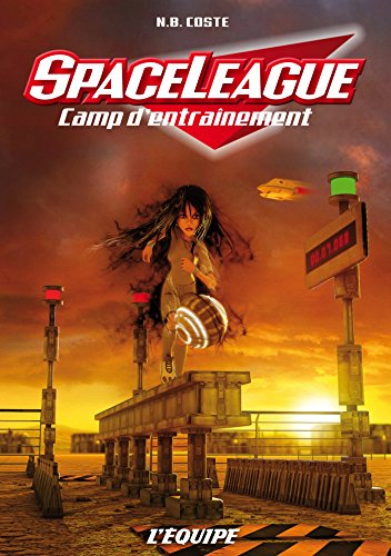 SpaceLeague. Vol. 4. Camp d'entraînement