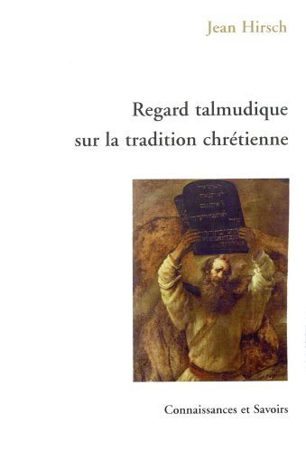 Regard talmudique sur la tradition chrétienne