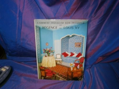 comment installer son interieur en regence ou louis xv