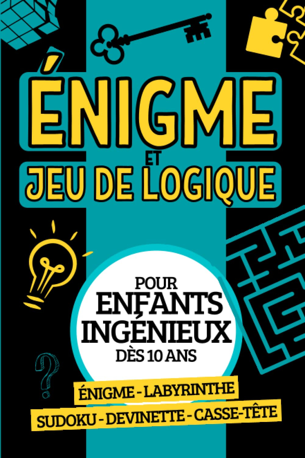 Enigme et jeu de logique: Livre de casse-têtes , devinettes , rébus , enquêtes , pour développer son