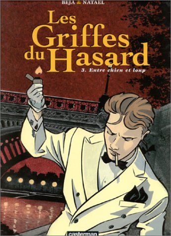Les griffes du hasard. Vol. 3. Entre chien et loup