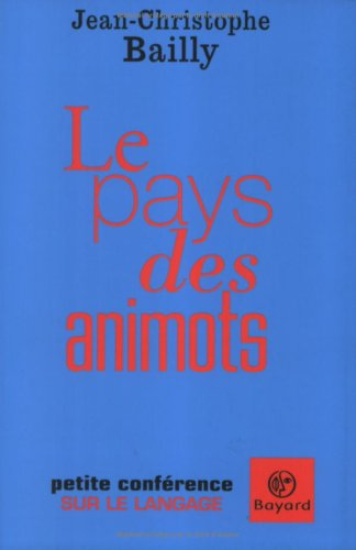Le pays des animots : petite conférence sur le langage