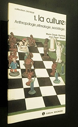 la culture : anthropologie, ethnologie et sociologie