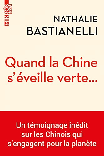 Quand la Chine s'éveille verte... : un témoignage inédit sur les Chinois qui s'engagent pour la plan