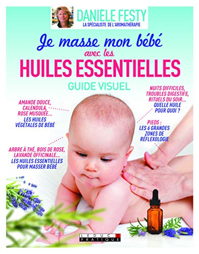 Je masse mon bébé avec les huiles essentielles : guide visuel