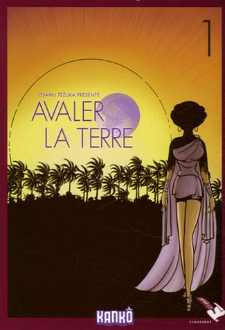 Avaler la terre. Vol. 1