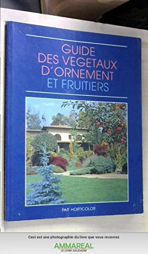 guide des végétaux d'ornement et fruitiers