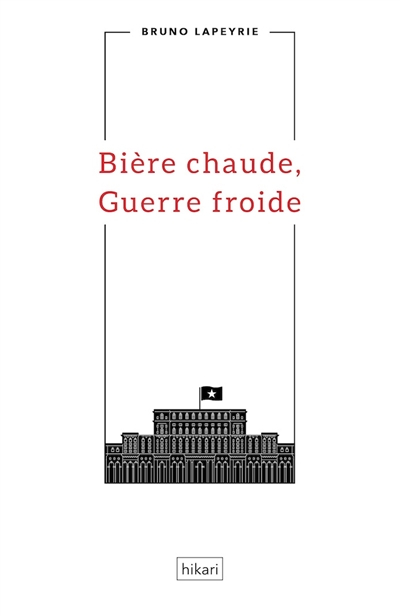 Bière chaude, guerre froide