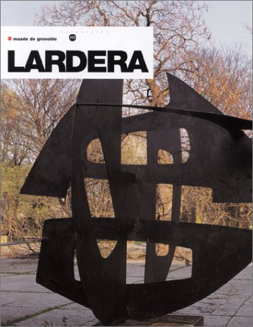 Berto Lardera, entre deux mondes : exposition, Grenoble, Musée de Grenoble, 1er juin-25 août 2002