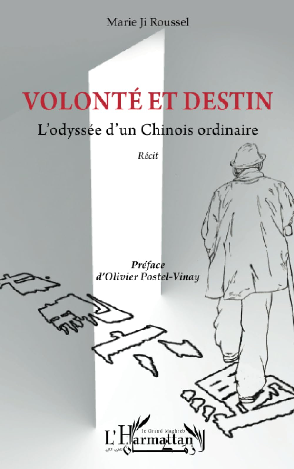 Volonté et destin: L’odyssée d’un Chinois ordinaire