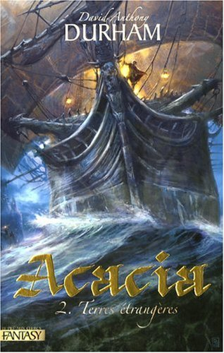 Acacia. Vol. 2. Terres étrangères