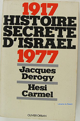 histoire secrète d'israël : 1917-1977