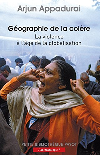 Géographie de la colère : la violence à l'âge de la globalisation