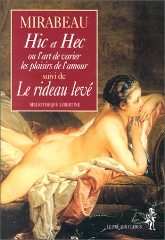 Hic et Hec ou L'art de varier les plaisirs de l'amour. Le rideau levé