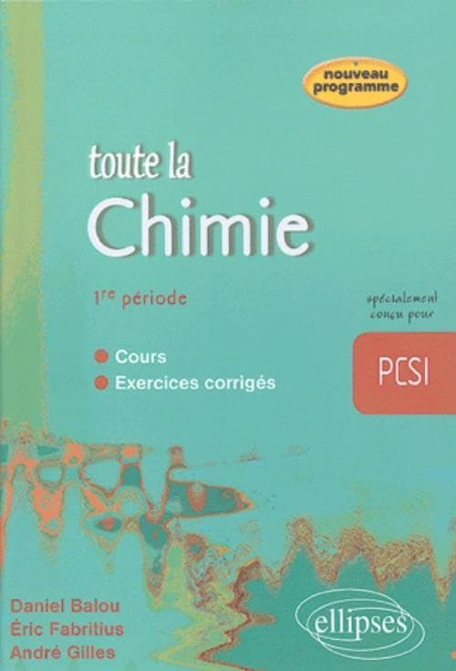Toute la chimie, 1re période, PCSI : cours, exercices corrigés