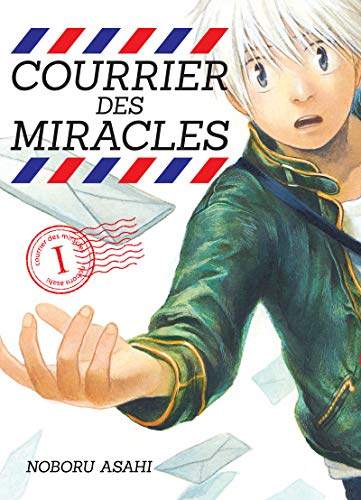 Courrier des miracles. Vol. 1