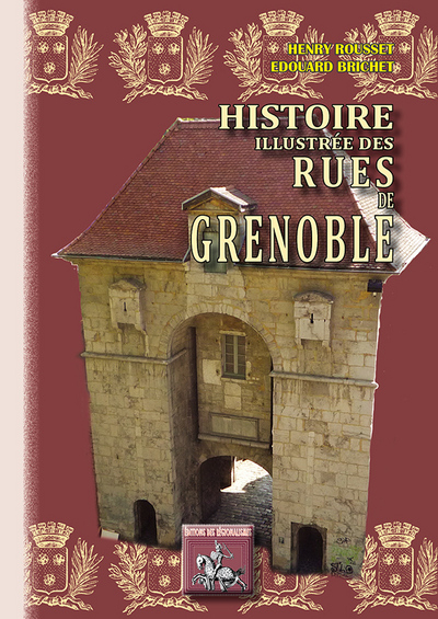 Histoire illustrée des rues de Grenoble