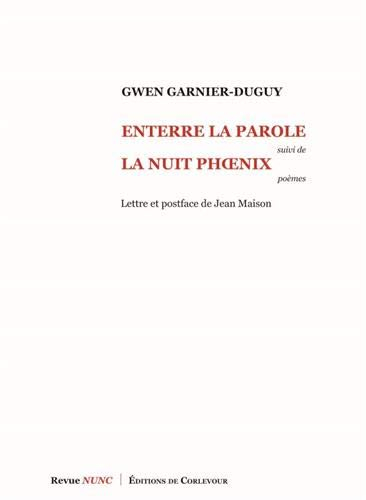 Enterre la parole. La nuit Phoenix